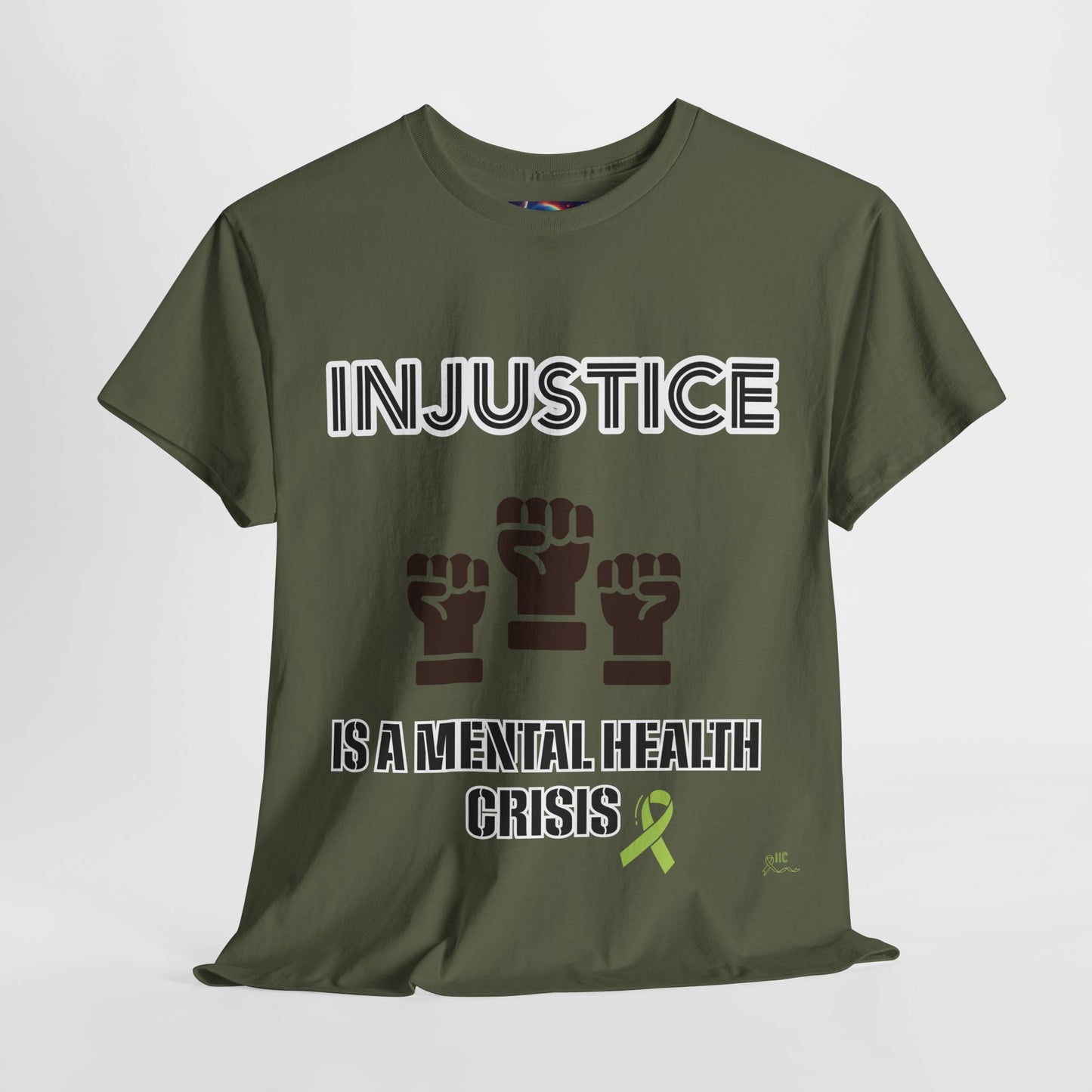 INJUSTICE IS A MENTAL HEALTH CRISIS -Unisex Heavy Cotton Tee