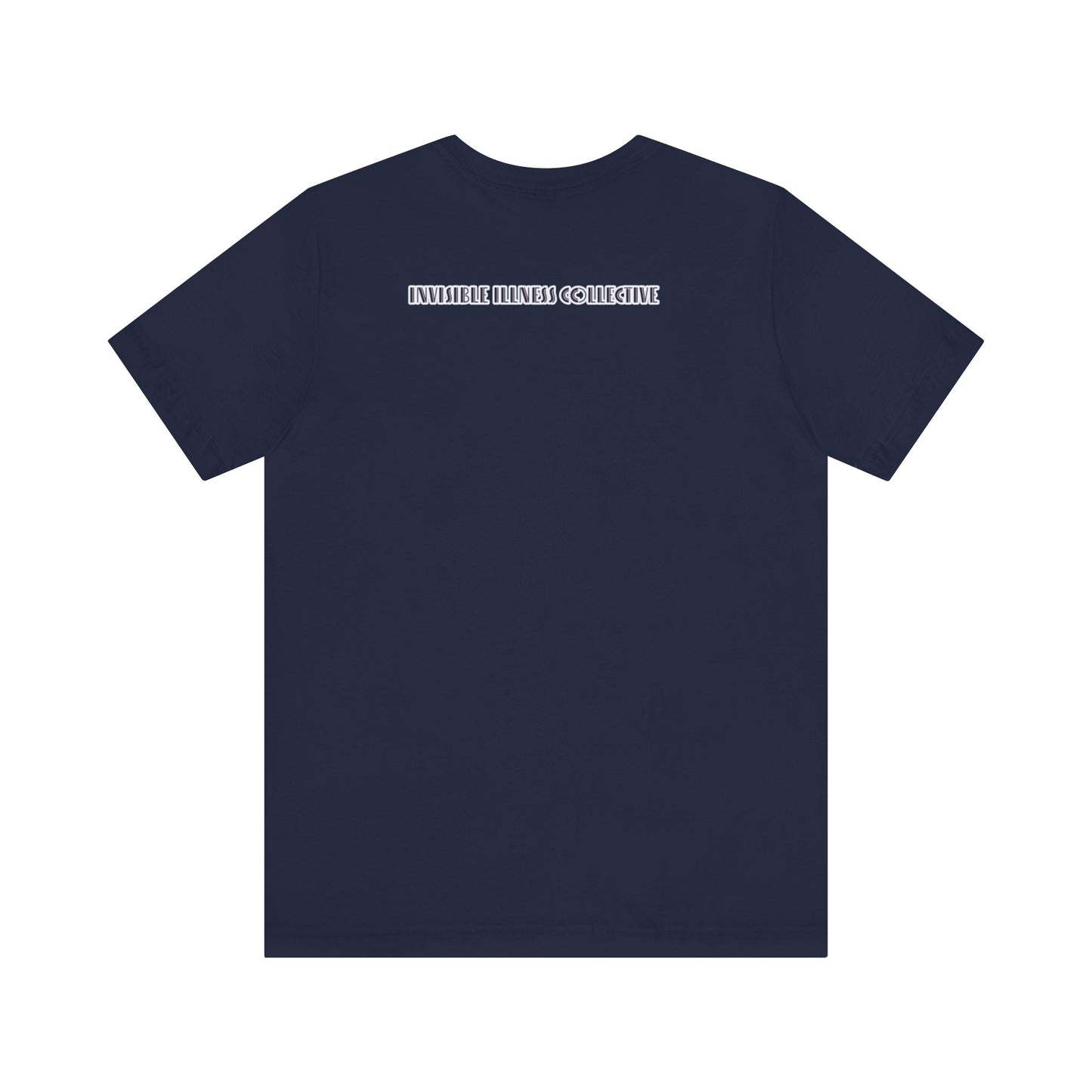 INVISIBLE ILLNESS - Unisex Jersey Short Sleeve Tee