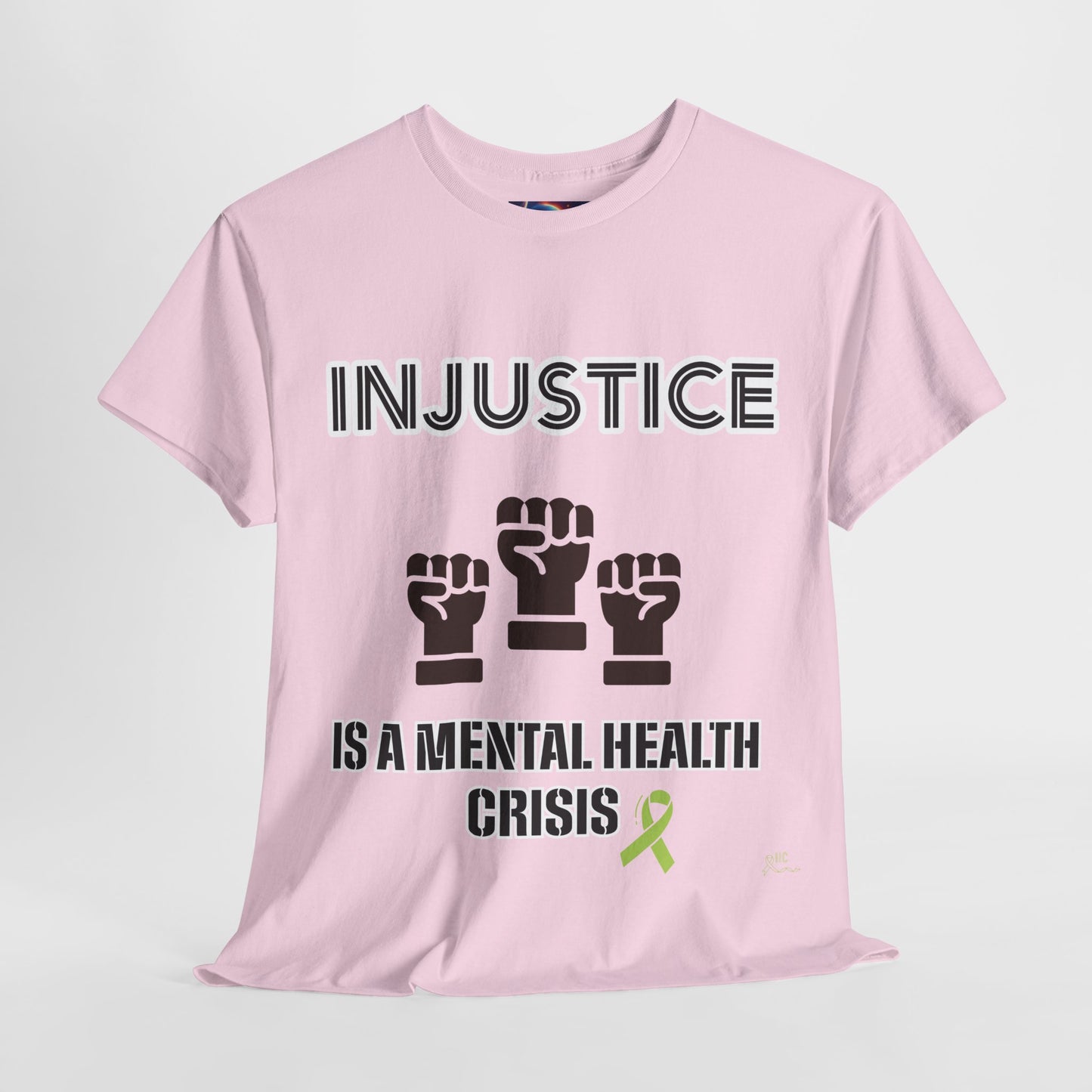 INJUSTICE IS A MENTAL HEALTH CRISIS -Unisex Heavy Cotton Tee