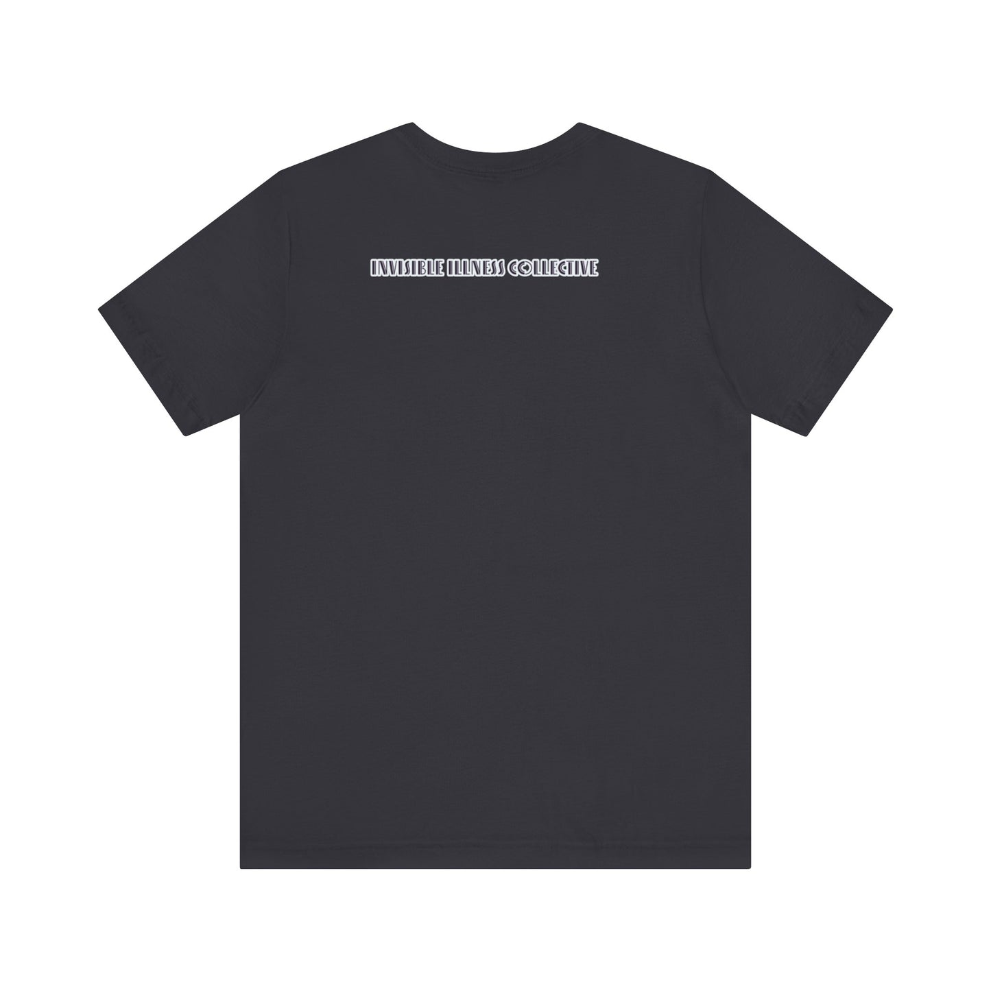 INVISIBLE ILLNESS - Unisex Jersey Short Sleeve Tee