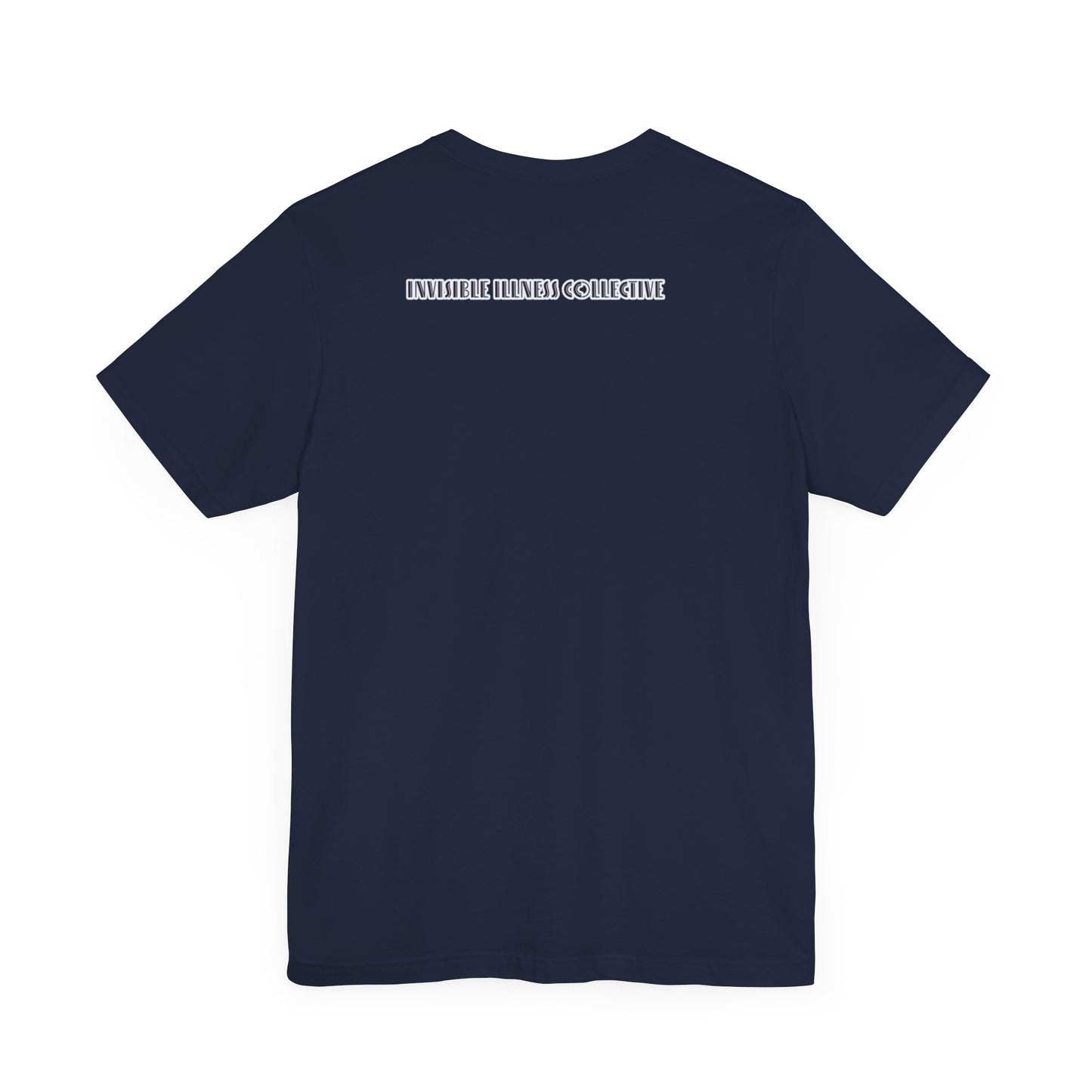 INVISIBLE ILLNESS - Unisex Jersey Short Sleeve Tee