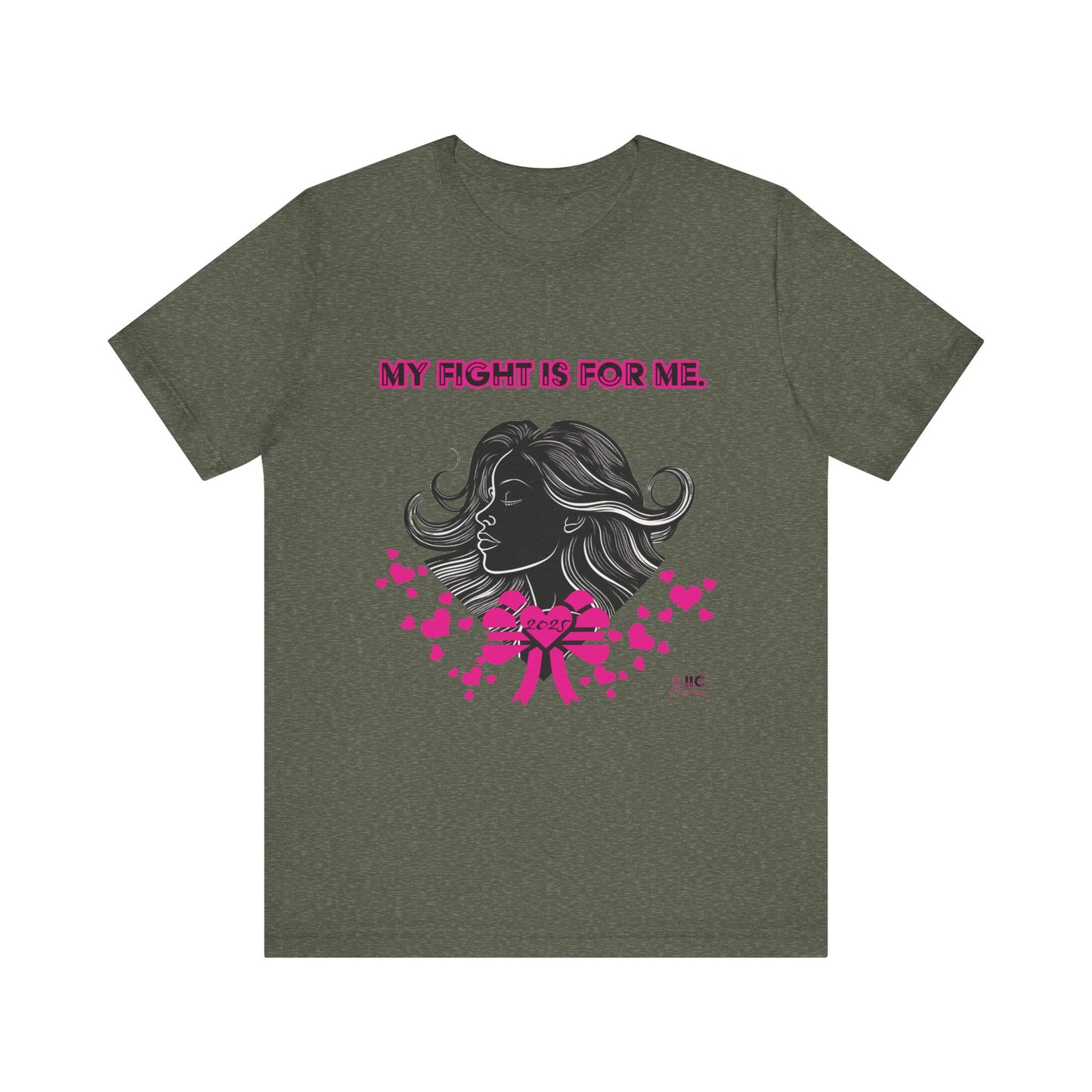 MY FIGHT IS FOR ME - Unisex Jersey Short Sleeve Tee