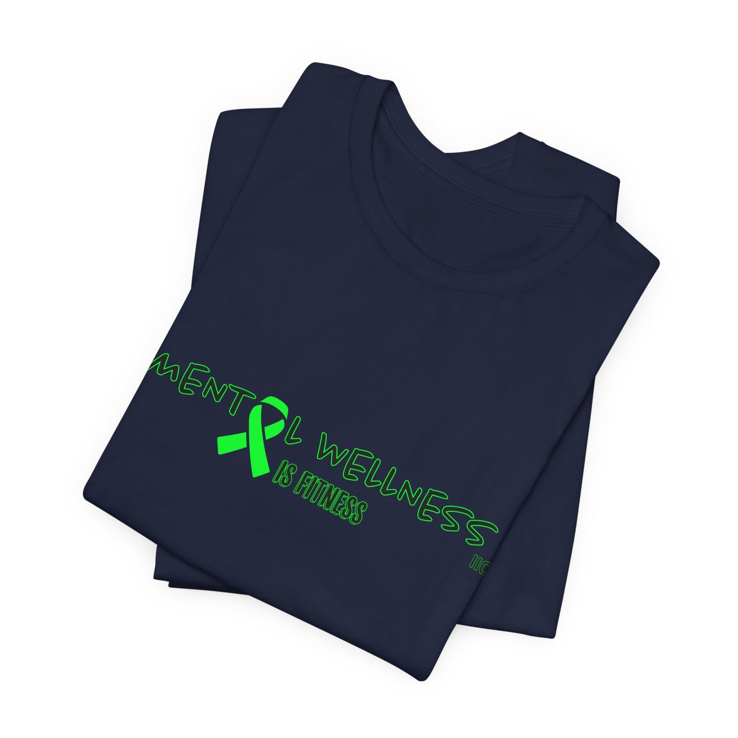 MENTAL ILLNESS - Unisex Jersey Short Sleeve Tee