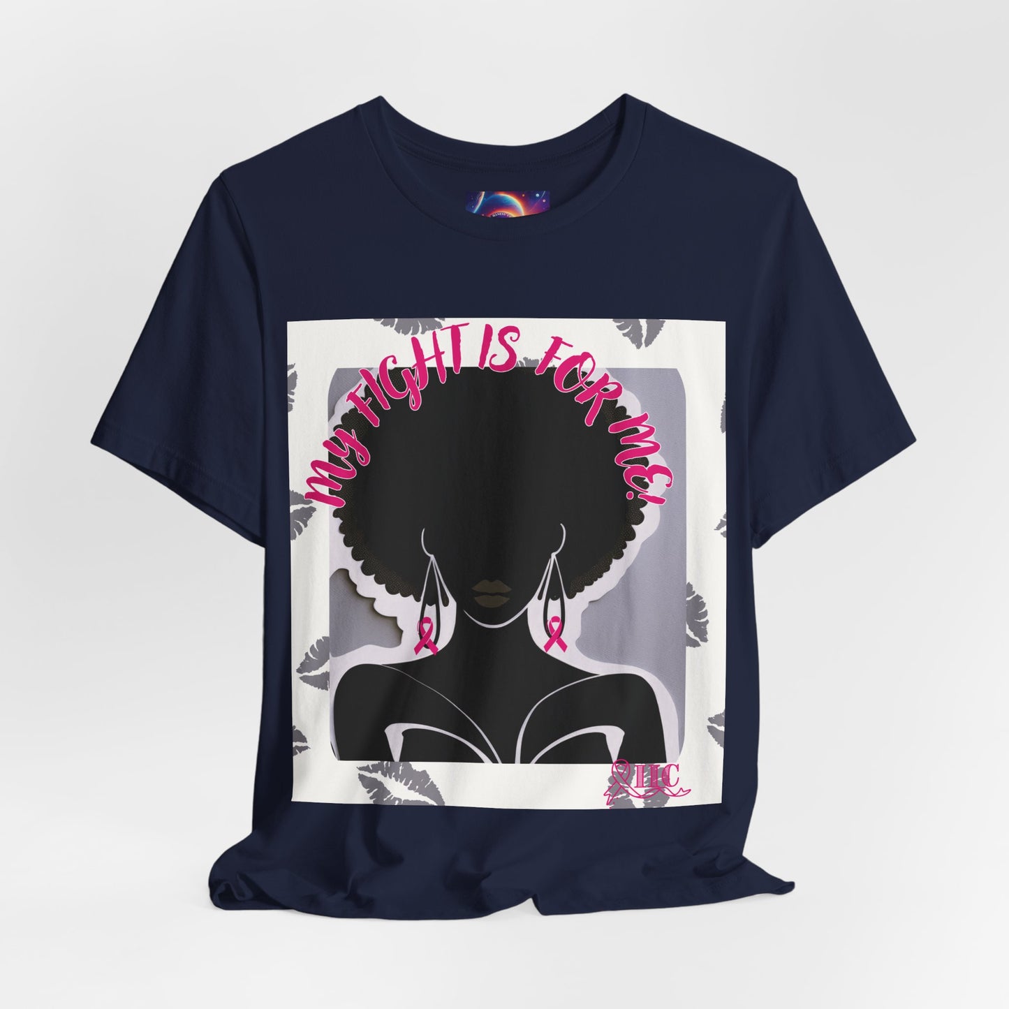 SUPPORT PINK MY FIGHT IS FOR ME - Unisex Jersey Short Sleeve Tee