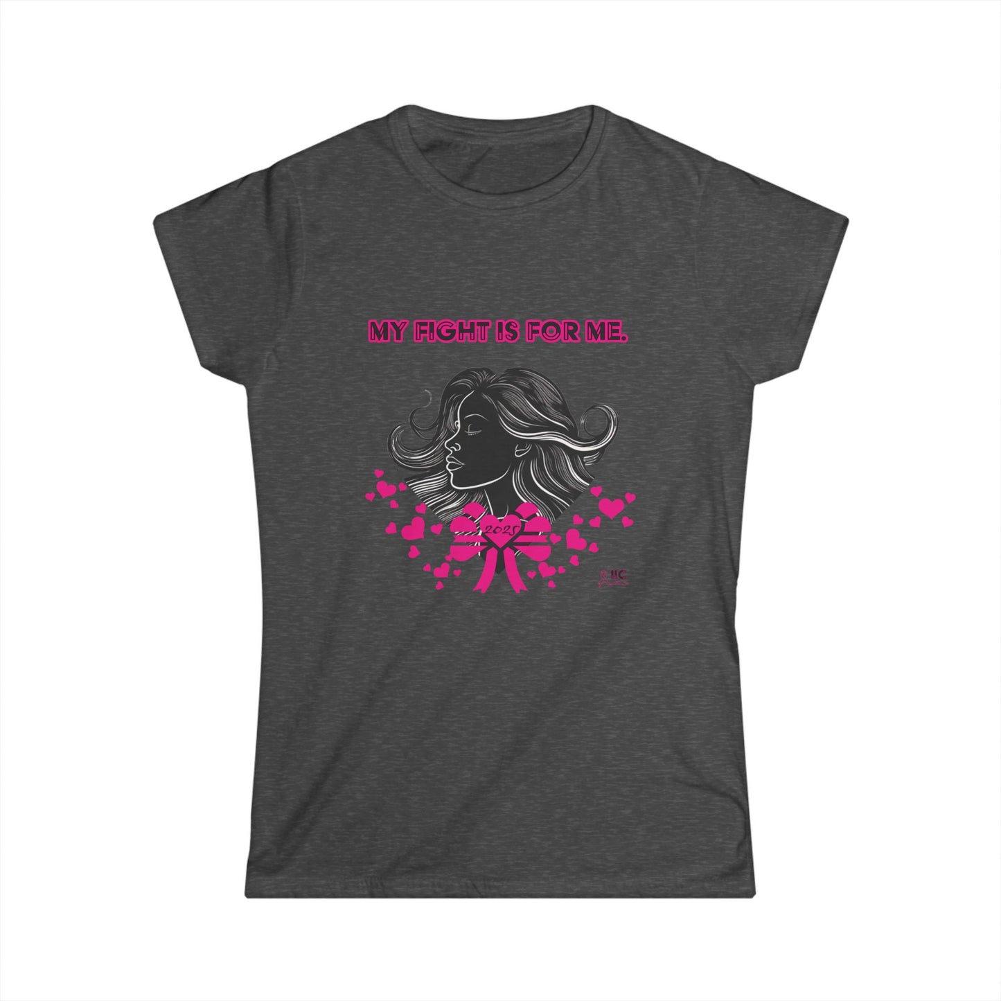 MY FIGHT IS FOR ME Breast Cancer Awareness-Women's Softstyle Tee By Alie-May Designs and The Invisible Illness Collective