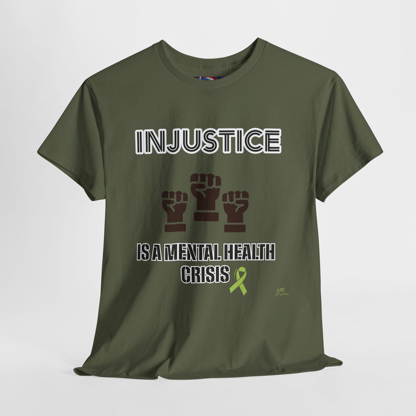 INJUSTICE IS A MENTAL HEALTH CRISIS -Unisex Heavy Cotton Tee