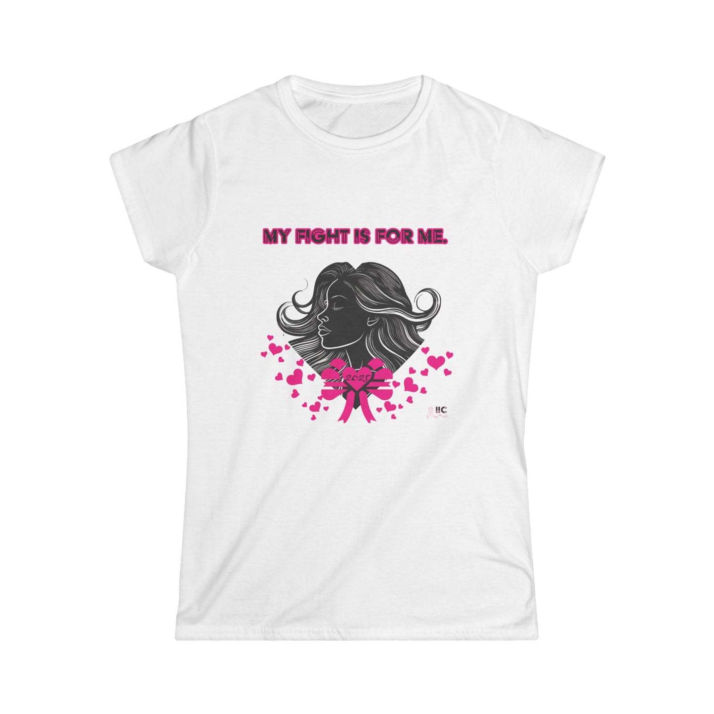 MY FIGHT IS FOR ME Breast Cancer Awareness-Women's Softstyle Tee By Alie-May Designs and The Invisible Illness Collective