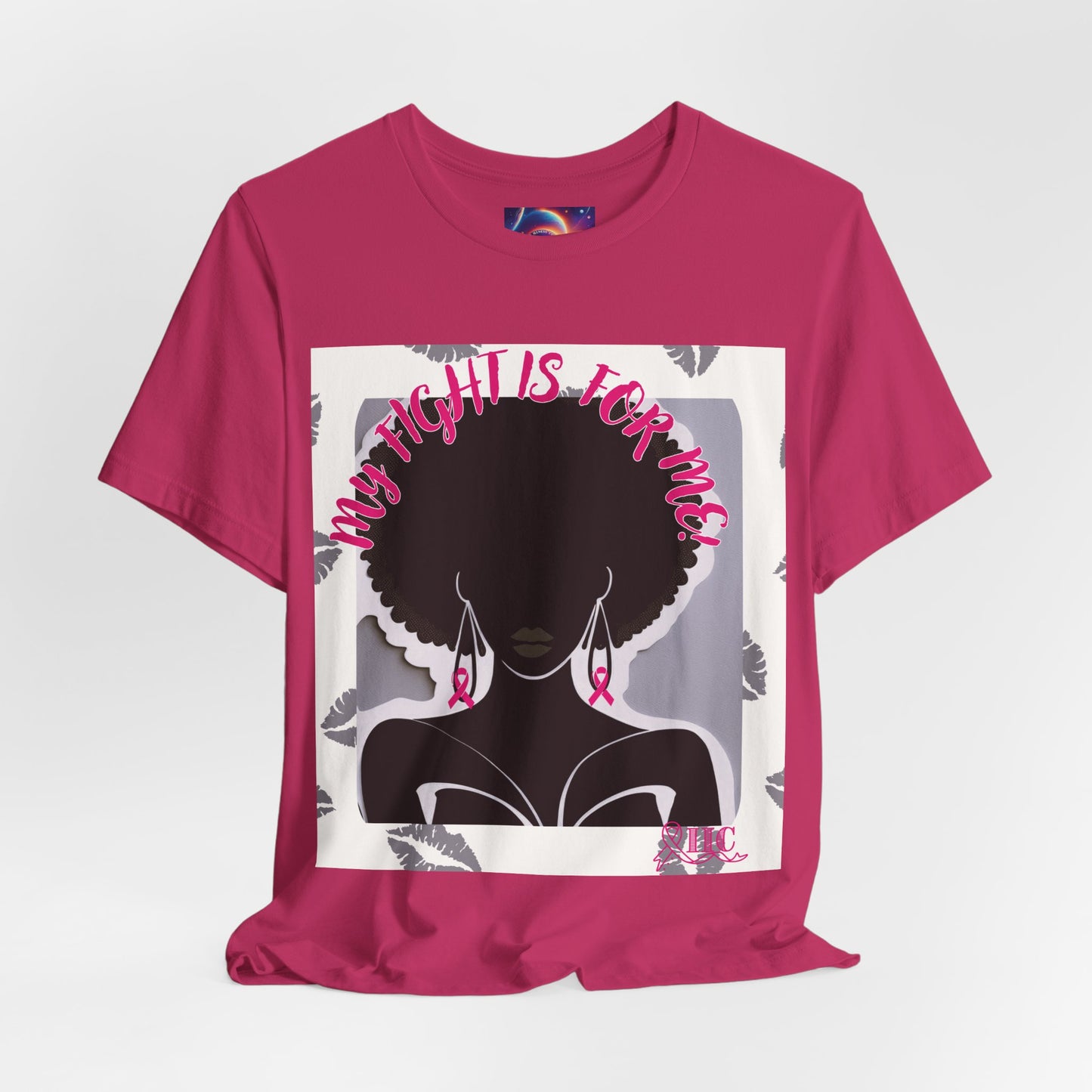 SUPPORT PINK MY FIGHT IS FOR ME - Unisex Jersey Short Sleeve Tee